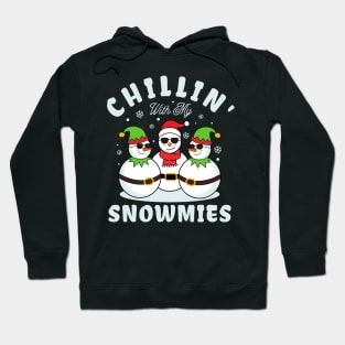 Chillin with My Snowmies Hoodie